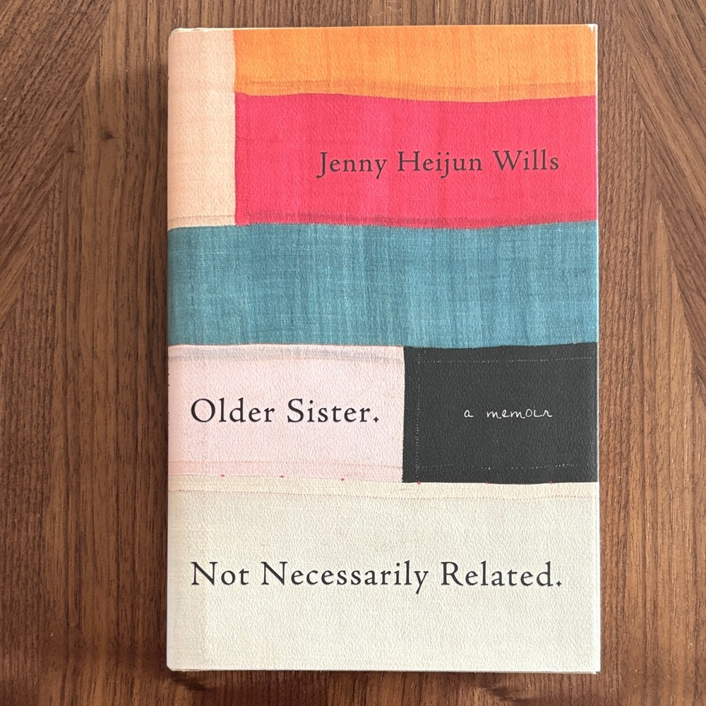 2/$10 Older Sister. Not Necessarily Related by Jenny Heijun Wills